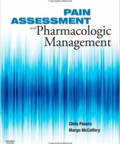 Pain Assessment and Pharmacologic Management, 1e