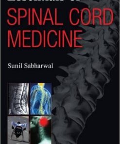 Essentials of Spinal Cord Medicine 1st Edition