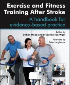 Exercise and Fitness Training After Stroke: a handbook for evidence-based practice, 1e 1st Edition