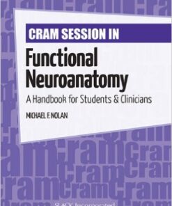 Cram Session in Functional Neuroanatomy: A Handbook for Students & Clinicians 1st Edition