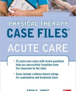 Physical Therapy Case Files: Acute Care 1st Edition