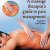 The Massage Therapist's Guide to Pain Management with CD-ROM, 1e