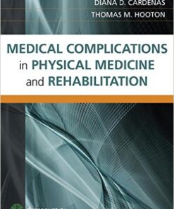 Medical Complications in Physical Medicine and Rehabilitation 1st Edition