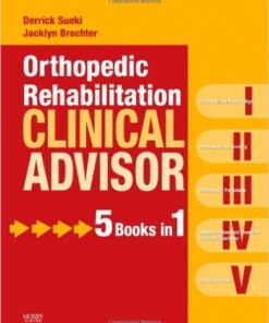 Orthopedic Rehabilitation Clinical Advisor, 1e 1st Edition