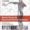 Manual Therapy for Musculoskeletal Pain Syndromes: an evidence- and clinical-informed approach, 1e 1st Edition