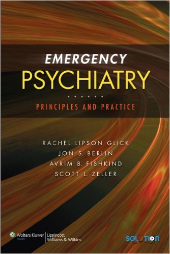 Emergency Psychiatry: Principles and Practice