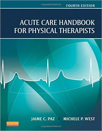 Acute Care Handbook for Physical Therapists, 4e 4th Edition