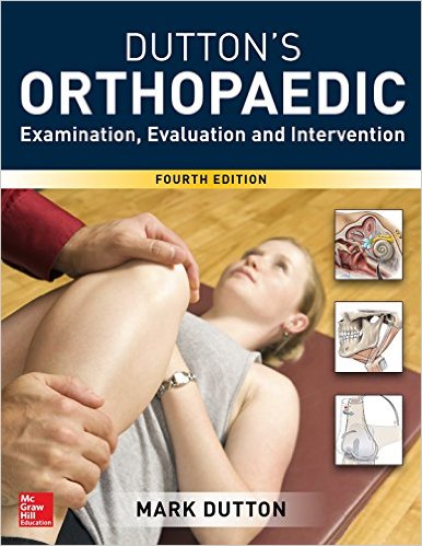 Dutton's Orthopaedic: Examination, Evaluation and Intervention, Fourth Edition 4th Edition