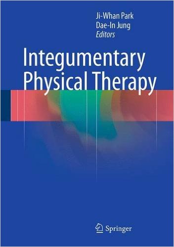 Integumentary Physical Therapy 1st ed. 2016 Edition