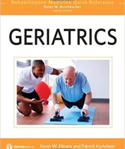 Geriatrics (Rehabilitation Medicine Quick Reference) 1st Edition