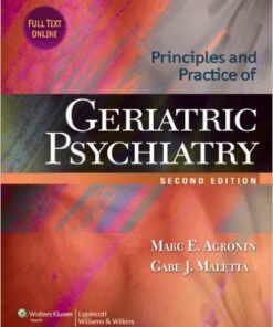 Principles and Practice of Geriatric Psychiatry (Agronin, Principles and Practice of Geriatric Psychiatry) Second Edition