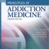 Principles of Addiction Medicine Fourth Edition