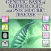 The Molecular and Genetic Basis of Neurologic and Psychiatric Disease (Rosenberg,Molecular and Genetic Basis of Neurologic and Psychiatric Disease) Fourth Edition