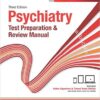 Psychiatry Test Preparation and Review Manual, 3e 3rd Edition