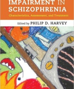 Cognitive Impairment in Schizophrenia: Characteristics, Assessment and Treatment 1st Edition