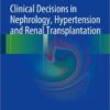 Clinical Decisions in Nephrology, Hypertension and Kidney Transplantation 2013th Edition