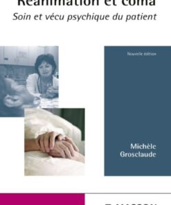 Réanimation et coma: Soin psychique et vécu du patient