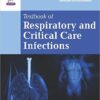 Textbook of Respiratory and Critical Care Infections 1st Edition