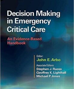 Decision Making in Emergency Critical Care: An Evidence-Based Handbook 1 Pap/Psc Edition