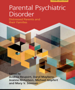 Parental Psychiatric Disorder: Distressed Parents and their Families 3rd Edition PDF