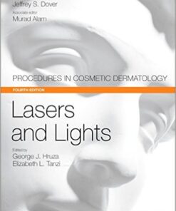 Lasers and Lights: Procedures in Cosmetic Dermatology Series, 4e 4th Edition PDF