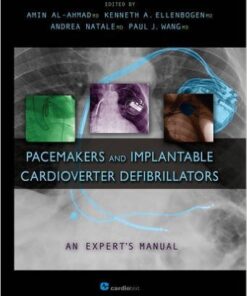 Pacemakers and Implantable Cardioverter Defibrillators: An Expert's Manual 1st Edition