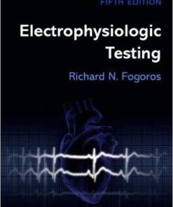 Electrophysiologic Testing 5th Edition