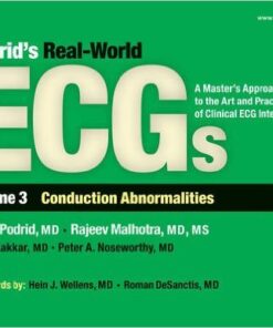 Podrid’s Real-World ECGs: Volume 3, Conduction Abnormalities