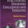 Cardiac Functioning, Disorders, Challenges and Therapies