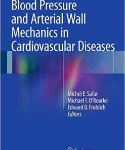 Blood Pressure and Arterial Wall Mechanics in Cardiovascular Diseases