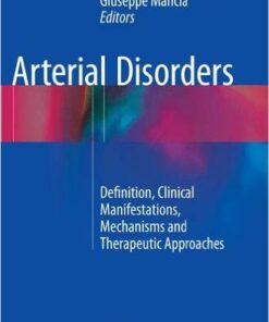 Arterial Disorders: Definition, Clinical Manifestations, Mechanisms and Therapeutic Approaches