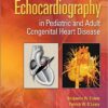 Echocardiography in Pediatric and Adult Congenital Heart Disease, 2nd Edition Retail PDF