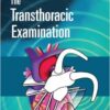 Echocardiography Pocket Guide: The Transthoracic Examination