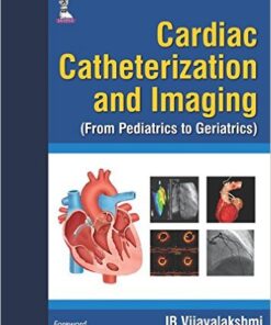 Cardiac Catheterization and Imaging (From Pediatrics to Geriatrics)