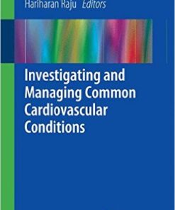 Investigating and Managing Common Cardiovascular Conditions