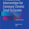 Percutaneous Intervention for Coronary Chronic Total Occlusion :The Hybrid Approach