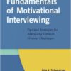 Fundamentals of Motivational Interviewing: Tips and Strategies for Addressing Common Clinical Challenges