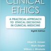 Clinical Ethics, 8th Edition : A Practical Approach to Ethical Decisions in Clinical Medicine