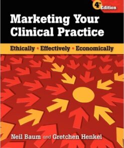 Marketing Your Clinical Practice: Ethically, Effectively, Economically