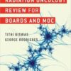 Radiation Oncology Review for Boards and MOC