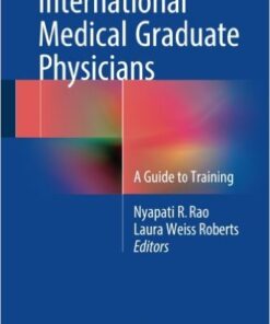 International Medical Graduate Physicians 2016 : A Guide to Training