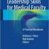 Management and Leadership Skills for Medical Faculty 2016 : A Practical Handbook