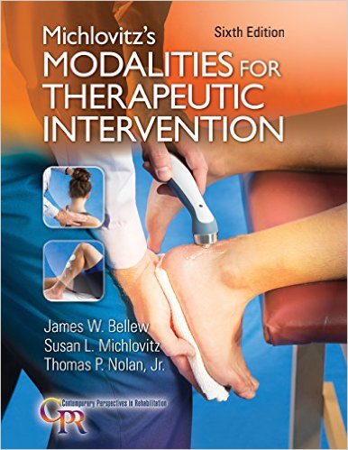 Michlovitz’s Modalities for Therapeutic Intervention, 6th Edition