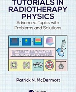 Tutorials in Radiotherapy Physics : Advanced Topics with Problems and Solutions