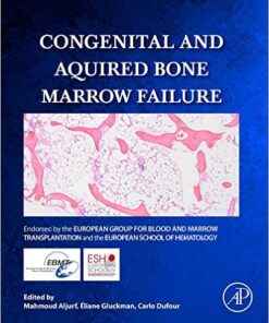 Congenital and Acquired Bone Marrow Failure