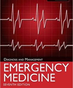 Emergency Medicine : Diagnosis and Management, 7th Edition