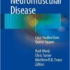 Neuromuscular Disease 2017 : Case Studies from Queen Square