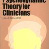 Psychodynamic Theory for Clinicians