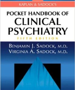 Kaplan and Sadock’s Pocket Handbook of Clinical Psychiatry / Edition 5