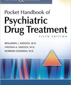 Kaplan & Sadock’s Pocket Handbook of Psychiatric Drug Treatment / Edition 5